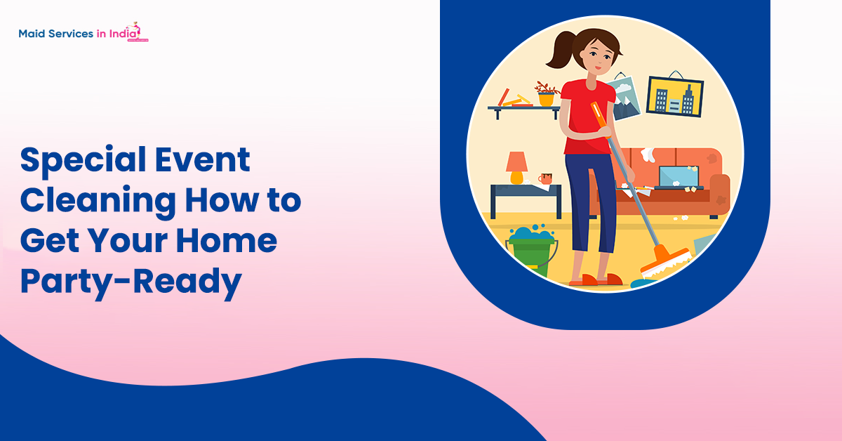 Special Event Cleaning: How to Get Your Home Party-Ready