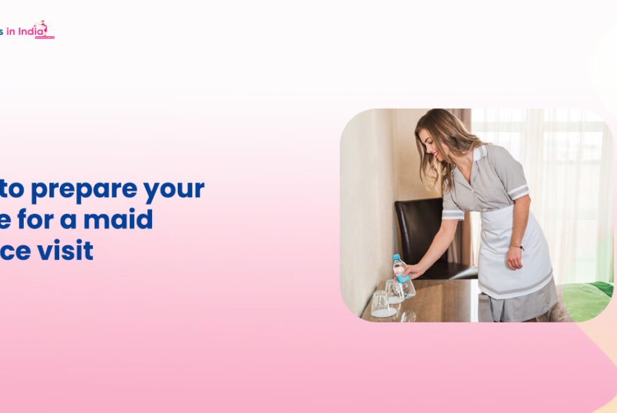 How to prepare your home for a maid service visit