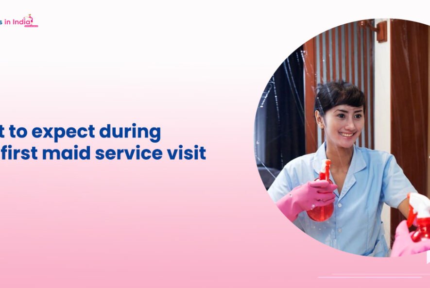 What to expect during your first maid service visit