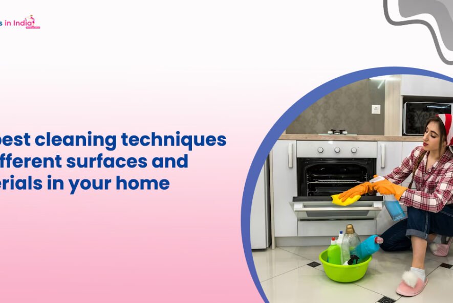 The best cleaning techniques for different surfaces and materials in your home