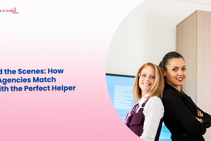 Behind the Scenes How Maid Agencies Match You with the Perfect Helper