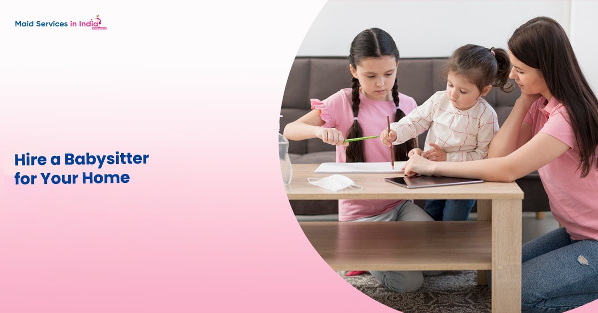 Hire a Babysitter for Your Home