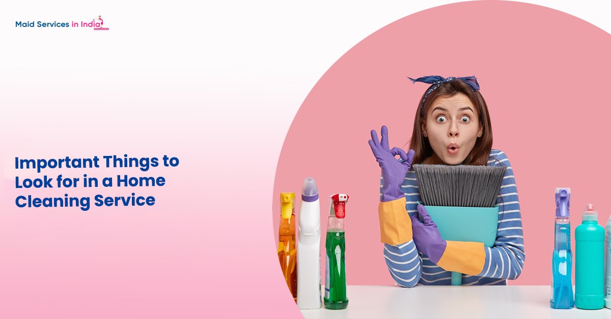 Important Things to Look for in a Home Cleaning Service