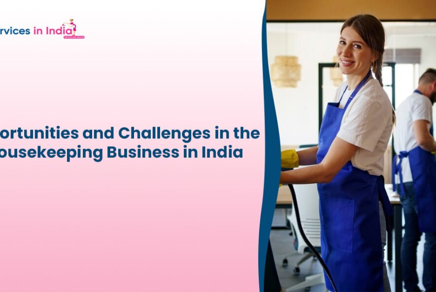 Opportunities and Challenges in the Housekeeping Business in India