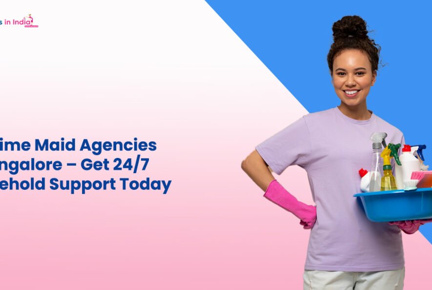 Full Time Maid Agencies in Bangalore