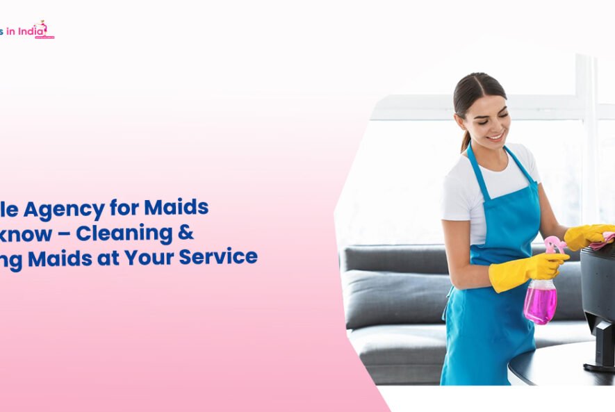 Reliable Indore Maid Service for Home & Kitchen Needs