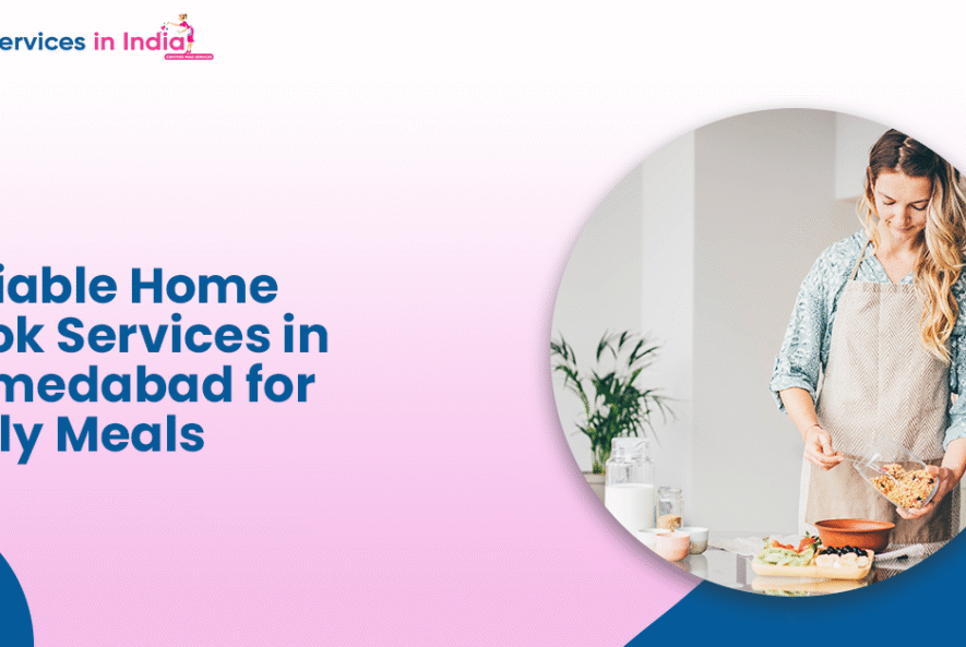 Reliable Home Cook Services in Ahmedabad for Daily Meals