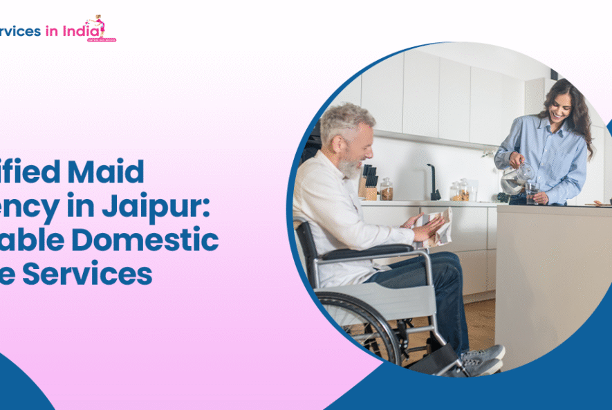 Verified Maid Agency in Jaipur Reliable Domestic Care Services