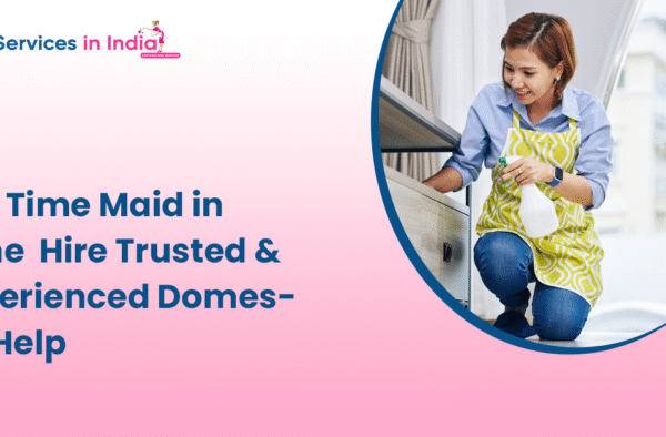 Full Time Maid in Pune – Hire Trusted & Experienced Domestic Help