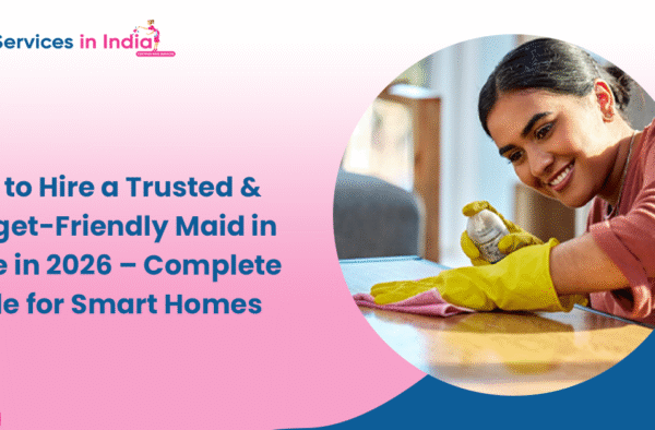 How to Hire a Trusted & Budget-Friendly Maid in Pune 2026