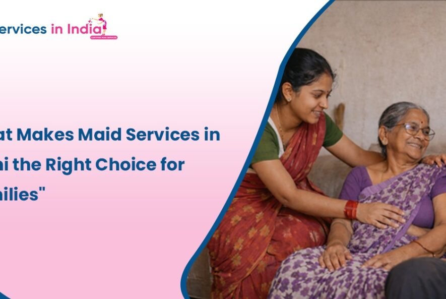 Maid Services in Delhi 2026