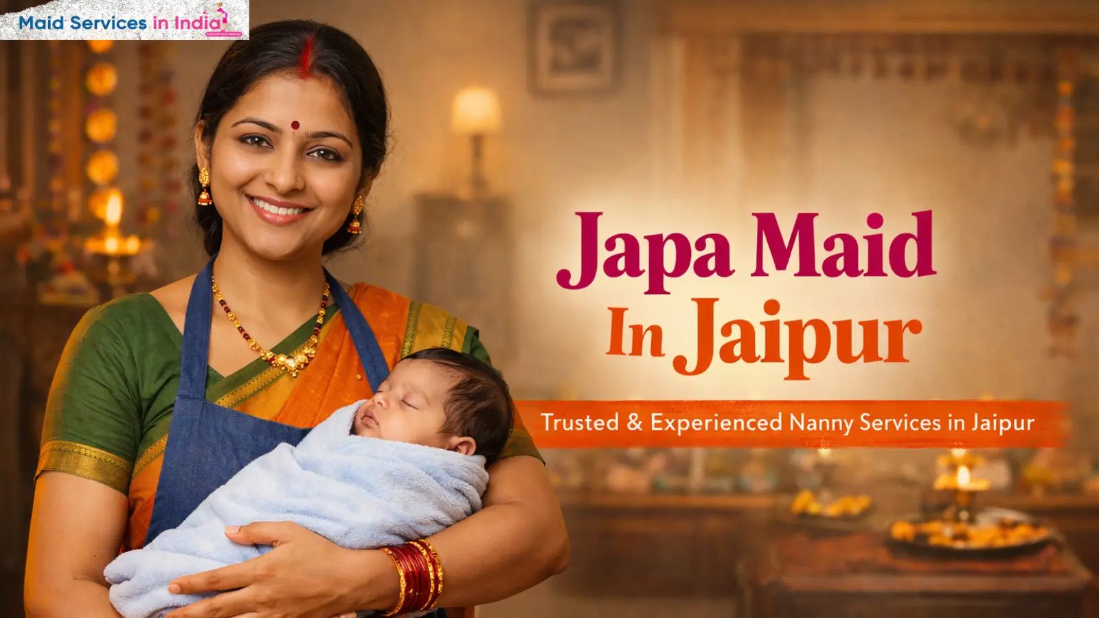 Japa Maid In Jaipur: Cost, Duties &amp; Hiring Guide