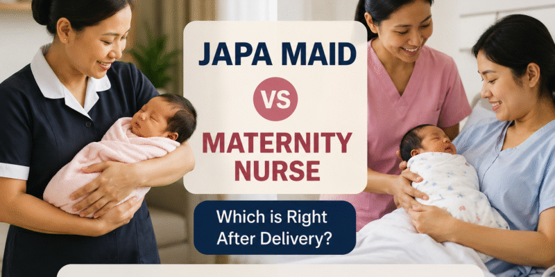 Japa Maid vs Maternity Nurse: Which is Right After Delivery?
